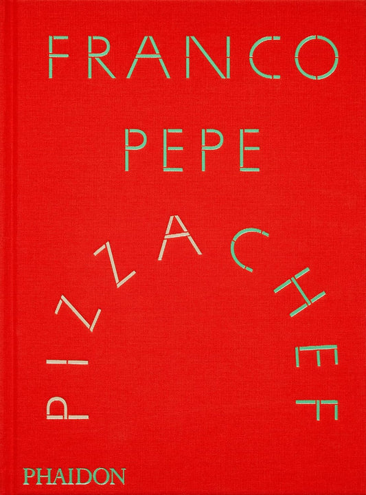 Franco Pepe: Pizza Chef [Hardcover]