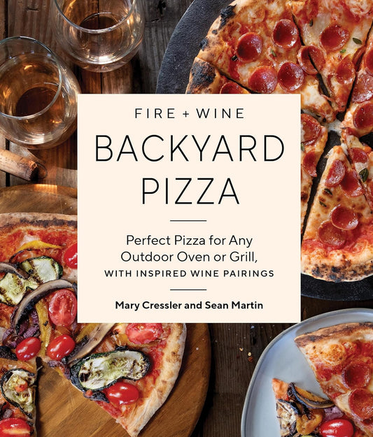 Fire + Wine Backyard Pizza [Paperback]